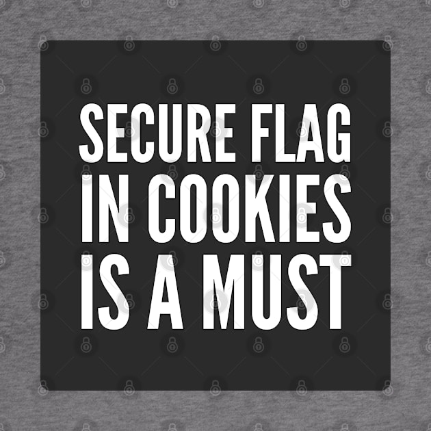 Secure Coding Secure Flag in Cookies is a Must Black Background by FSEstyle